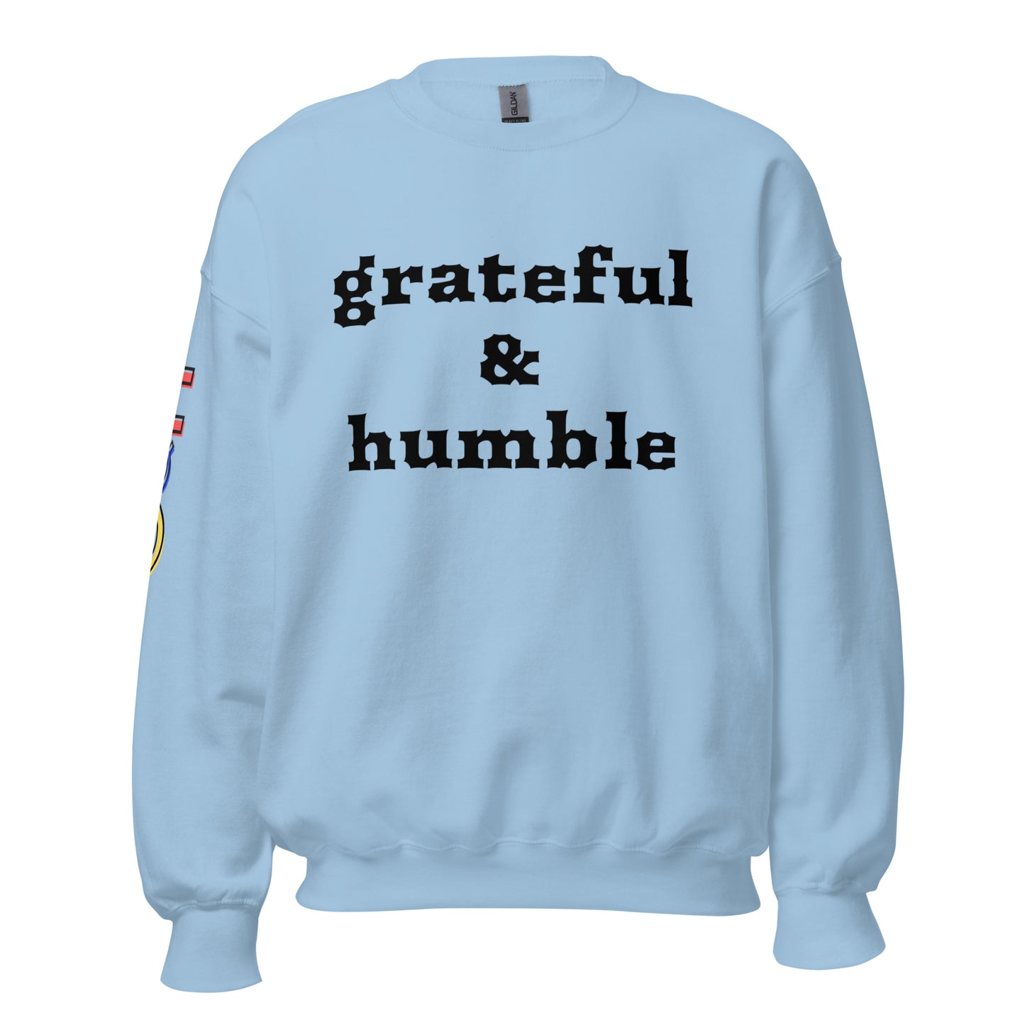 Grateful and Humble Unisex Sweatshirt