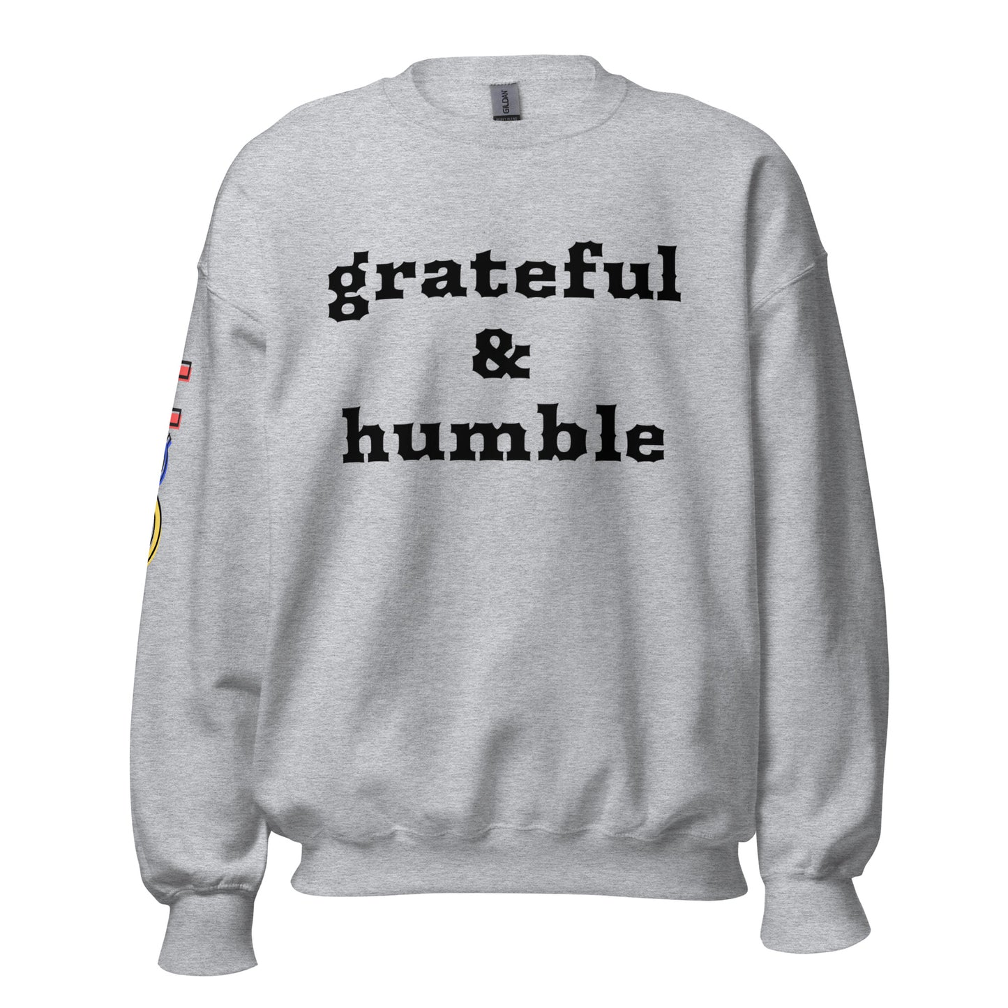 Grateful and Humble Unisex Sweatshirt