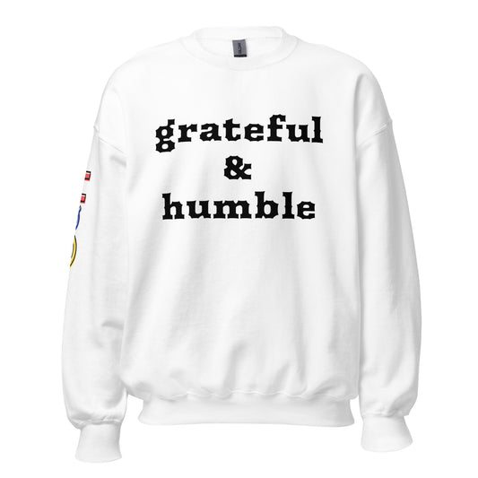 Grateful and Humble Unisex Sweatshirt